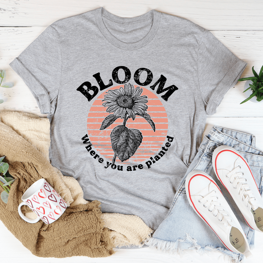 Bloom Where You Are Planted Tee shopmerchmallow Bloom Where You Are Planted Tee