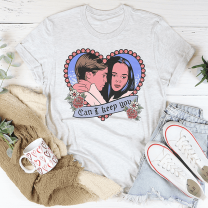 Can I Keep You Tee shopmerchmallow Can I Keep You Tee