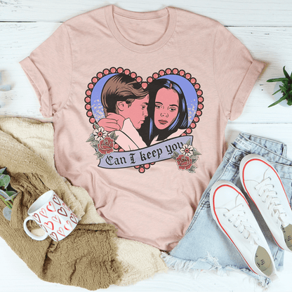 Can I Keep You Tee shopmerchmallow Can I Keep You Tee
