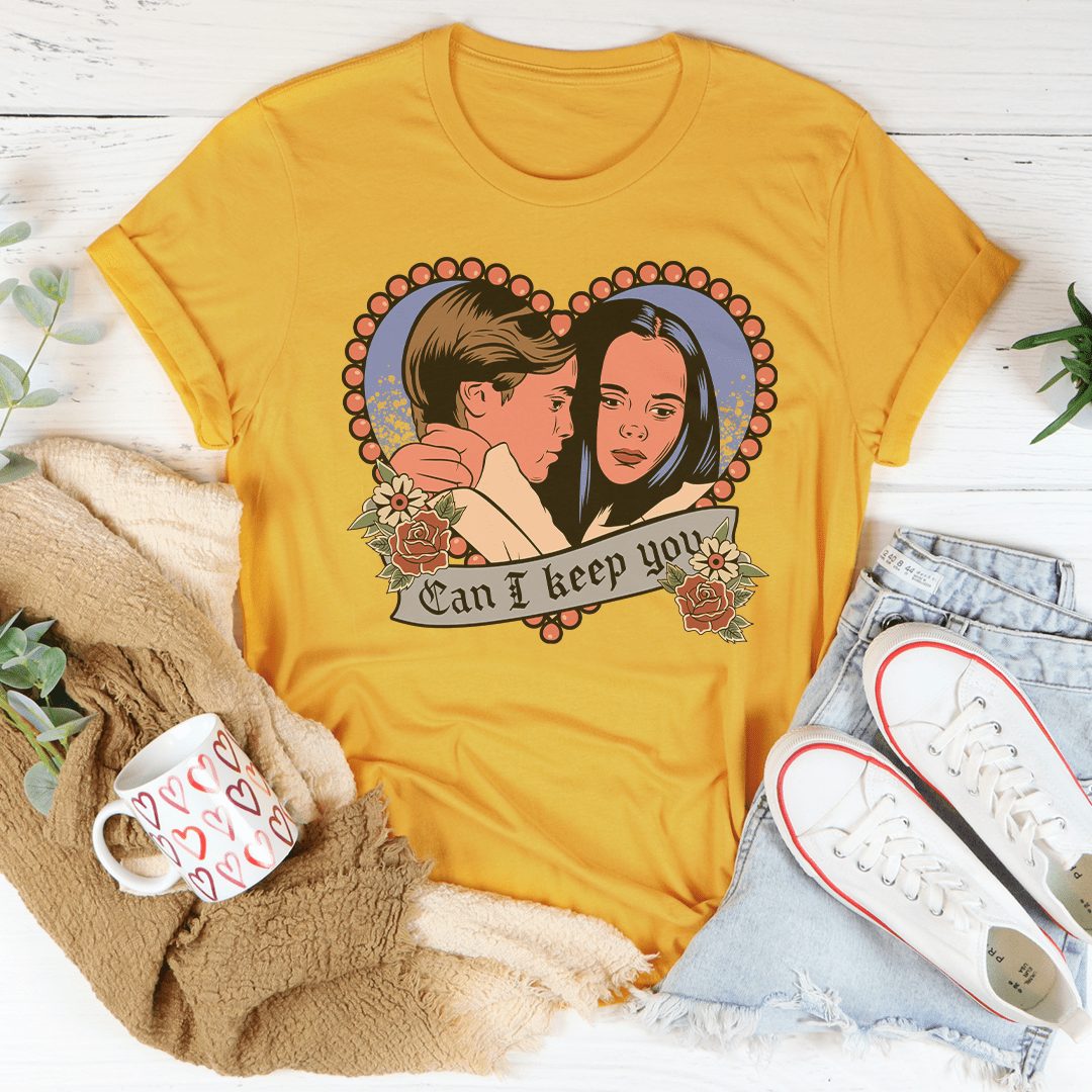 Can I Keep You Tee shopmerchmallow Can I Keep You Tee
