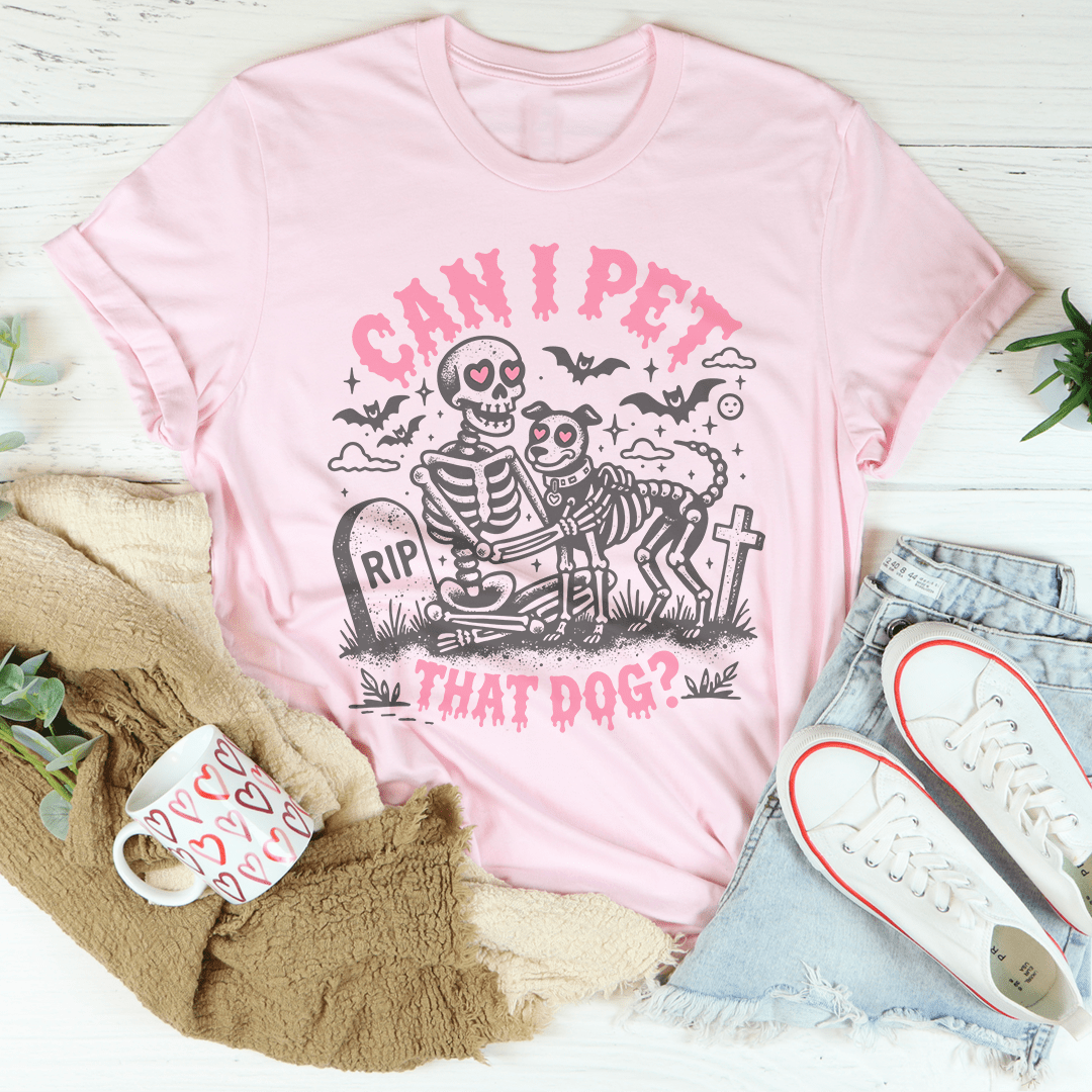 Can I Pet That Dog Tee shopmerchmallow Can I Pet That Dog Tee