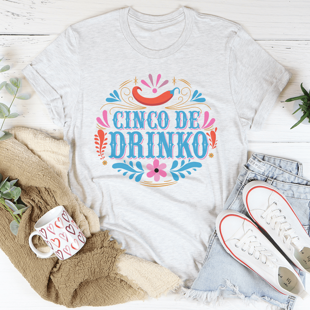 Cinco De Drinko Tee shopmerchmallow Cinco De Drinko Tee