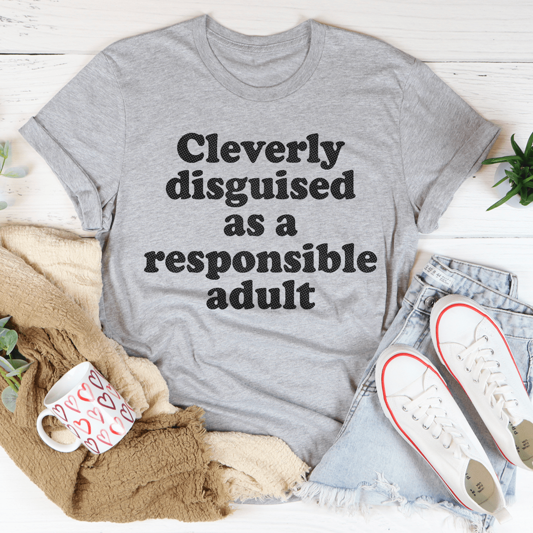 Clearly Disguised As A Responsible Adult Tee shopmerchmallow Clearly Disguised As A Responsible Adult Tee