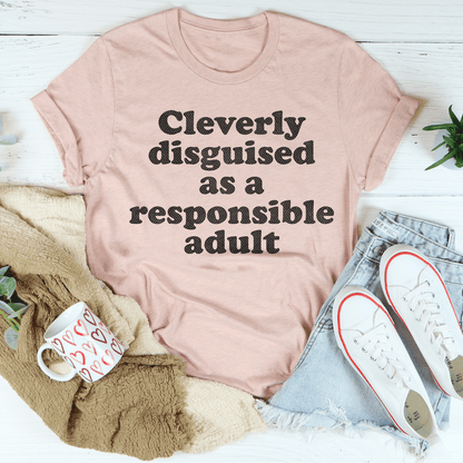 Clearly Disguised As A Responsible Adult Tee shopmerchmallow Clearly Disguised As A Responsible Adult Tee