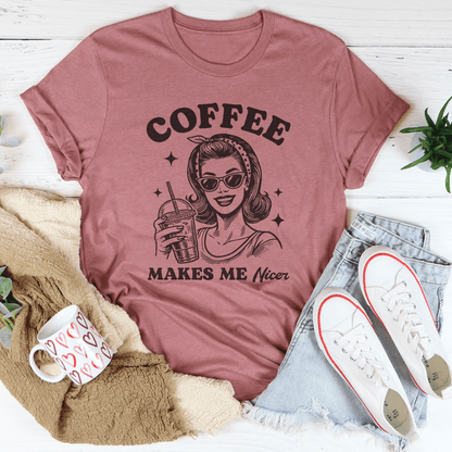 Coffee Makes Me Nicer Tee shopmerchmallow Coffee Makes Me Nicer Tee