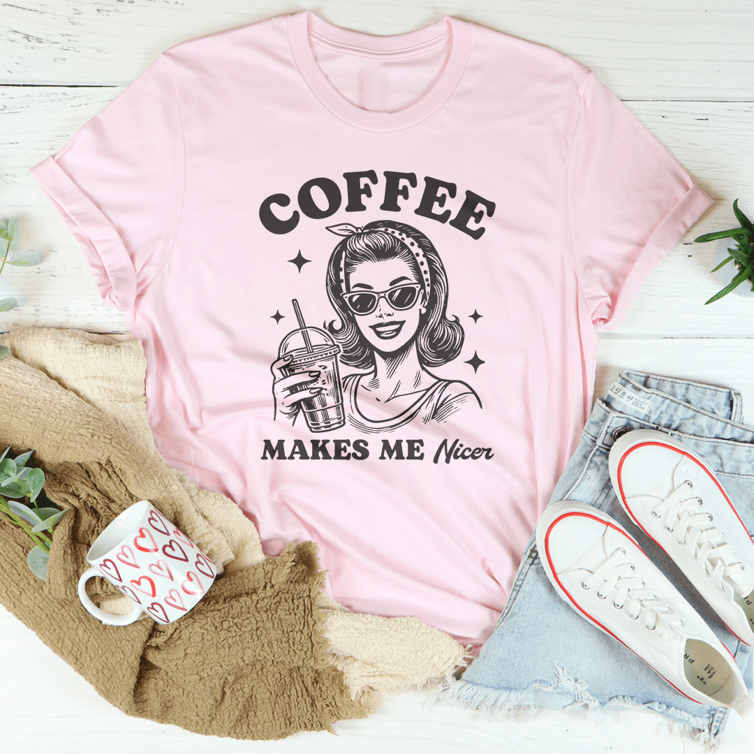 Coffee Makes Me Nicer Tee shopmerchmallow Coffee Makes Me Nicer Tee
