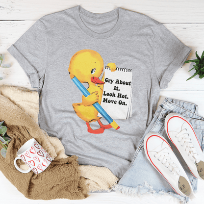 Cry About It Look Hot Move On Tee shopmerchmallow Cry About It Look Hot Move On Tee