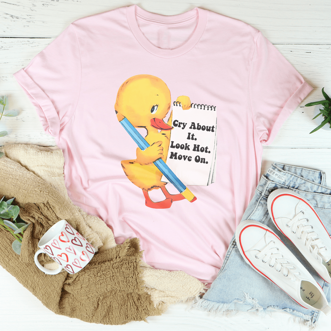 Cry About It Look Hot Move On Tee shopmerchmallow Cry About It Look Hot Move On Tee