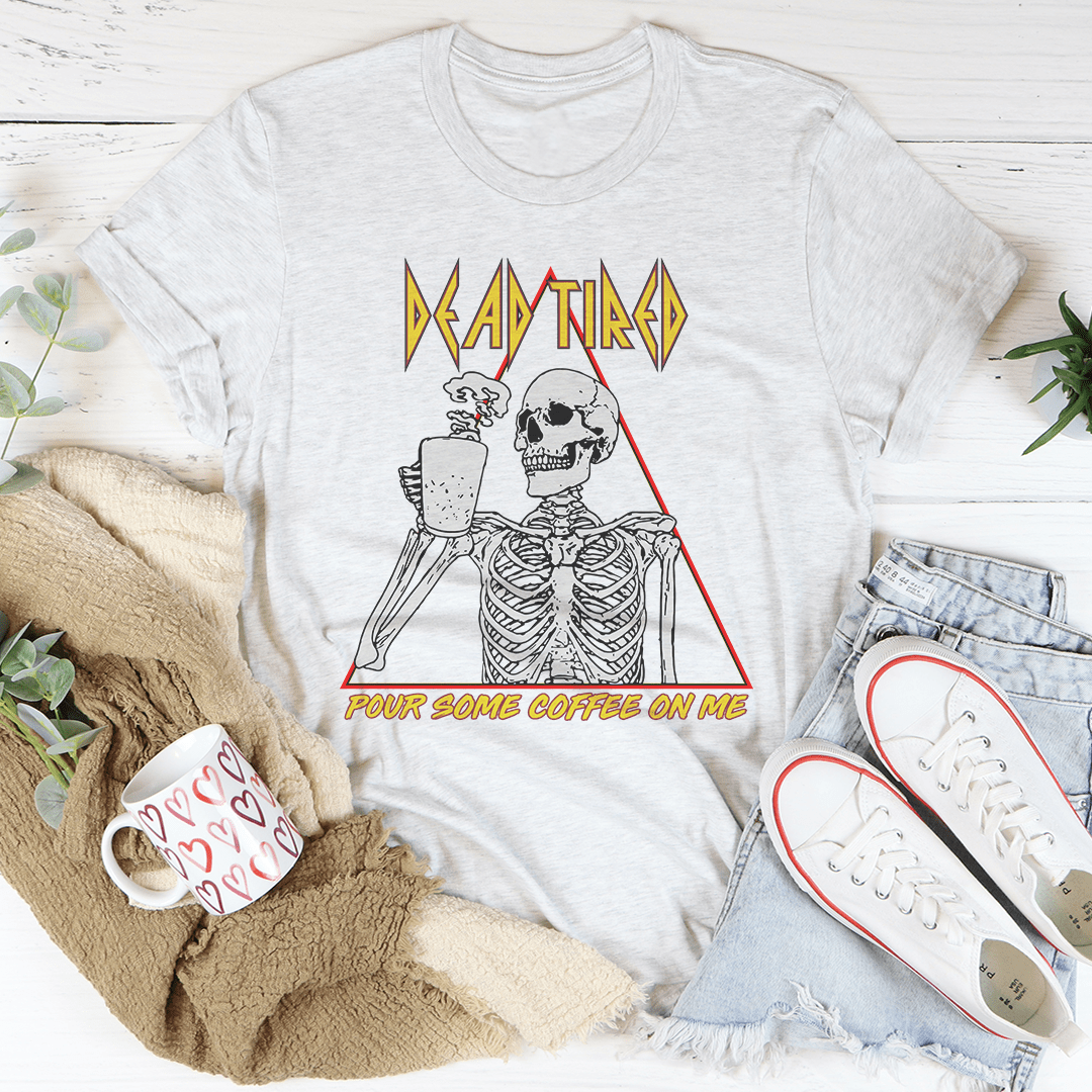 Dead Tired Coffee Tee shopmerchmallow Dead Tired Coffee Tee