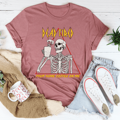 Dead Tired Coffee Tee shopmerchmallow Dead Tired Coffee Tee