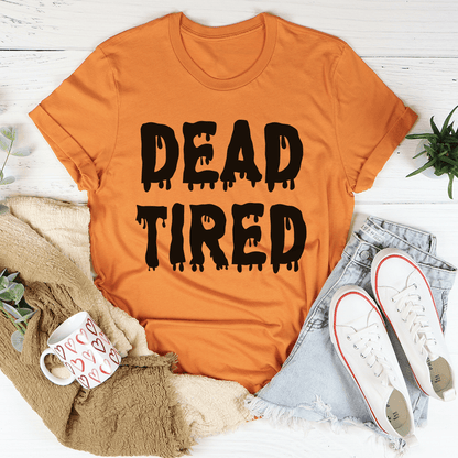 Dead Tired Tee shopmerchmallow Dead Tired Tee