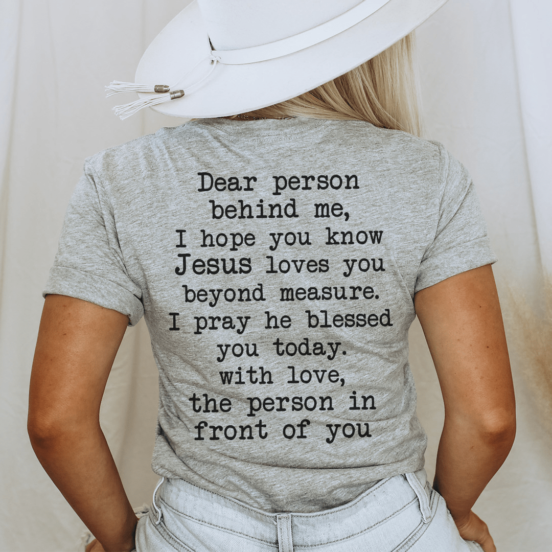 Dear Person Behind Me Jesus Loves You Tee shopmerchmallow Dear Person Behind Me Jesus Loves You Tee