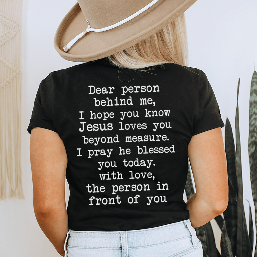 Dear Person Behind Me Jesus Loves You Tee shopmerchmallow Dear Person Behind Me Jesus Loves You Tee