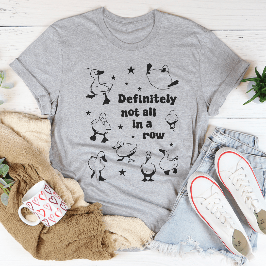 Definitely Not All In A Row Tee shopmerchmallow Definitely Not All In A Row Tee