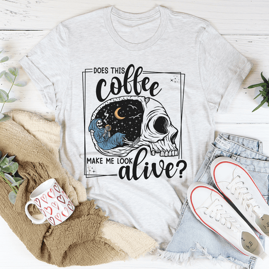 Does This Coffee Makes Me Look Alive Cozy Skull Tee shopmerchmallow Does This Coffee Makes Me Look Alive Cozy Skull Tee