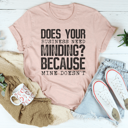 Does Your Business Need Minding Tee shopmerchmallow Does Your Business Need Minding Tee