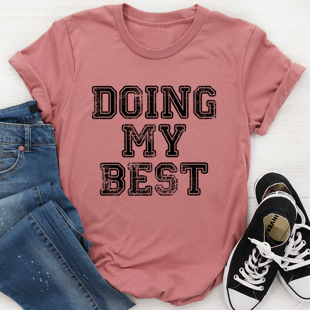 Doing My Best Tee shopmerchmallow Doing My Best Tee