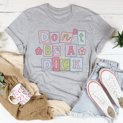 Don't Be A D* Tee shopmerchmallow Don't Be A D* Tee