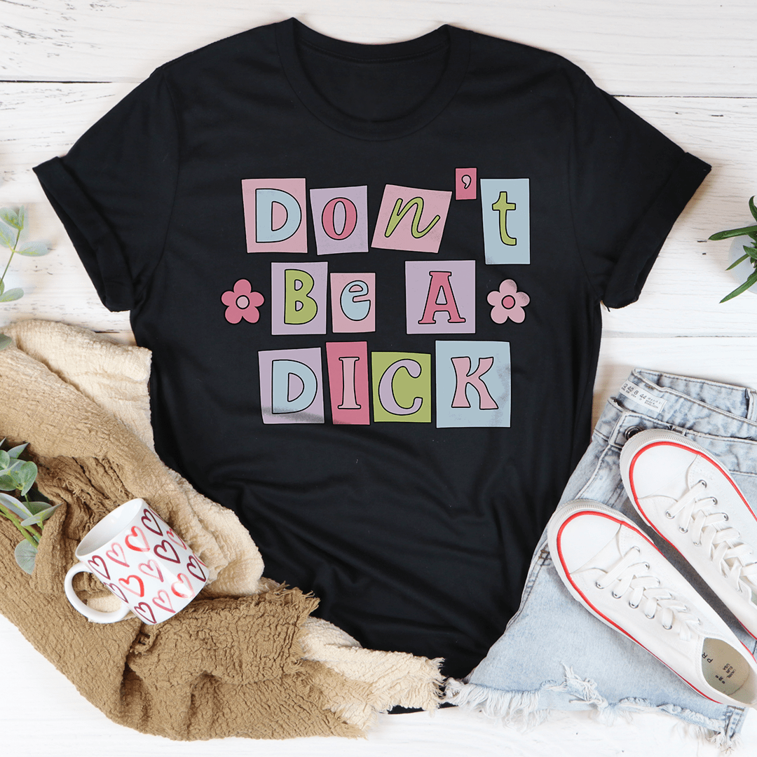 Don't Be A D* Tee shopmerchmallow Don't Be A D* Tee