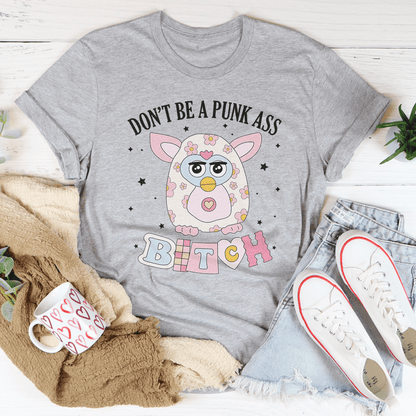Don't Be A Punk Tee shopmerchmallow Don't Be A Punk Tee