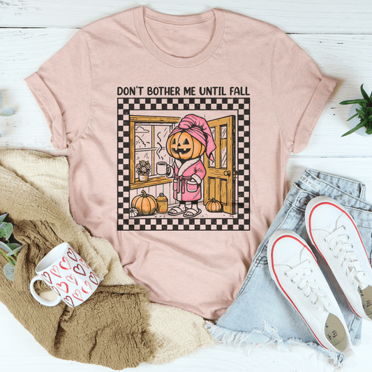 Don't Bother Me Until Fall Tee shopmerchmallow Don't Bother Me Until Fall Tee