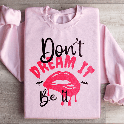 Don't Dream It shopmerchmallow Don't Dream It
