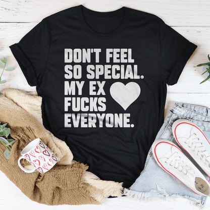 Don't Feel Special Tee shopmerchmallow Don't Feel Special Tee