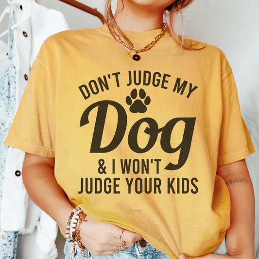 Don't Judge My Dog & I Won't Judge Your Kids Tee shopmerchmallow Don't Judge My Dog & I Won't Judge Your Kids Tee