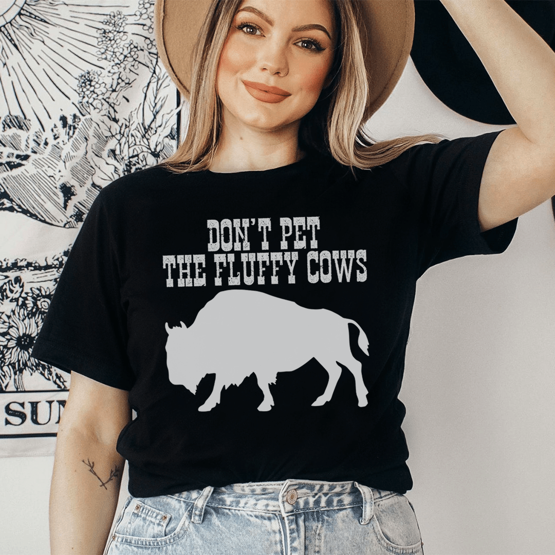 Don't Pet The Fluffy Cows Tee shopmerchmallow Don't Pet The Fluffy Cows Tee
