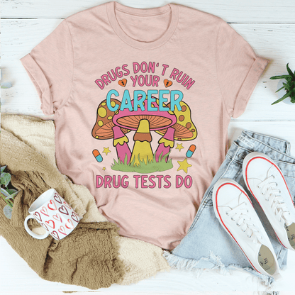 Don't Ruin Your Career Tee