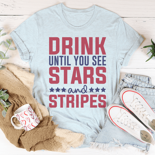 Drink Until You See Stars And Stripes Tee shopmerchmallow Drink Until You See Stars And Stripes Tee