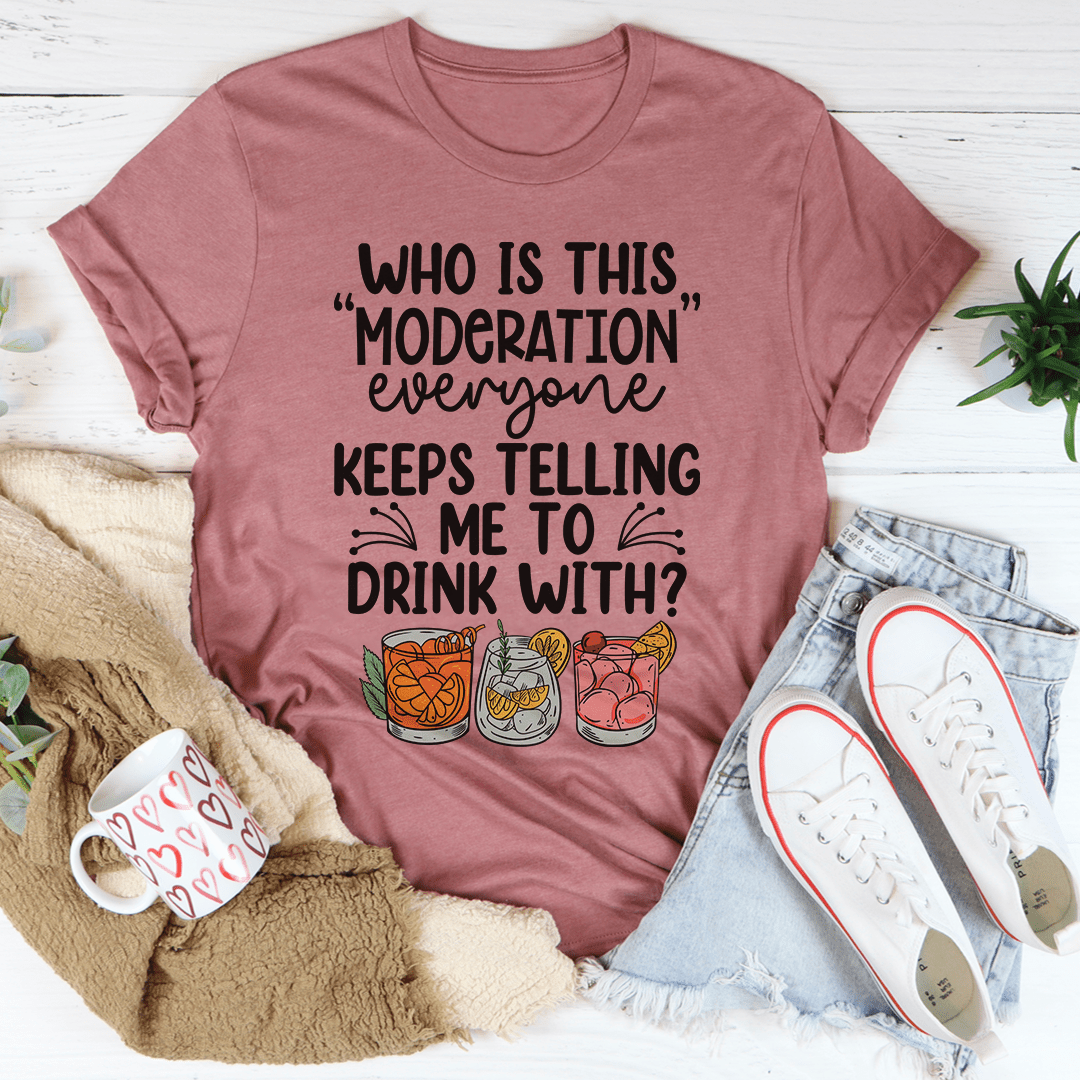 Drink With Moderation Tee shopmerchmallow Drink With Moderation Tee