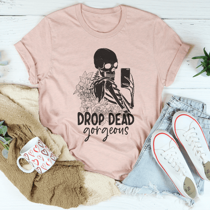 Drop Dead Gorgeous Tee shopmerchmallow Drop Dead Gorgeous Tee
