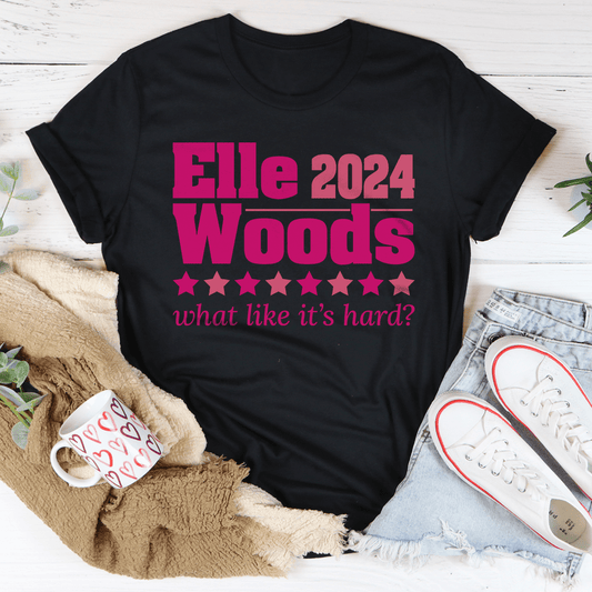 Elle Woods 2024 What Like Its Hard Tee shopmerchmallow Elle Woods 2024 What Like Its Hard Tee