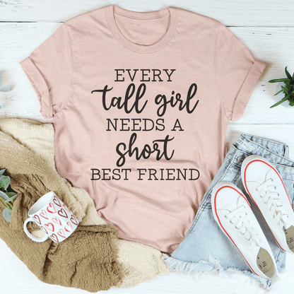 Every Tall Girl Needs A Short Best Friend Tee shopmerchmallow Every Tall Girl Needs A Short Best Friend Tee