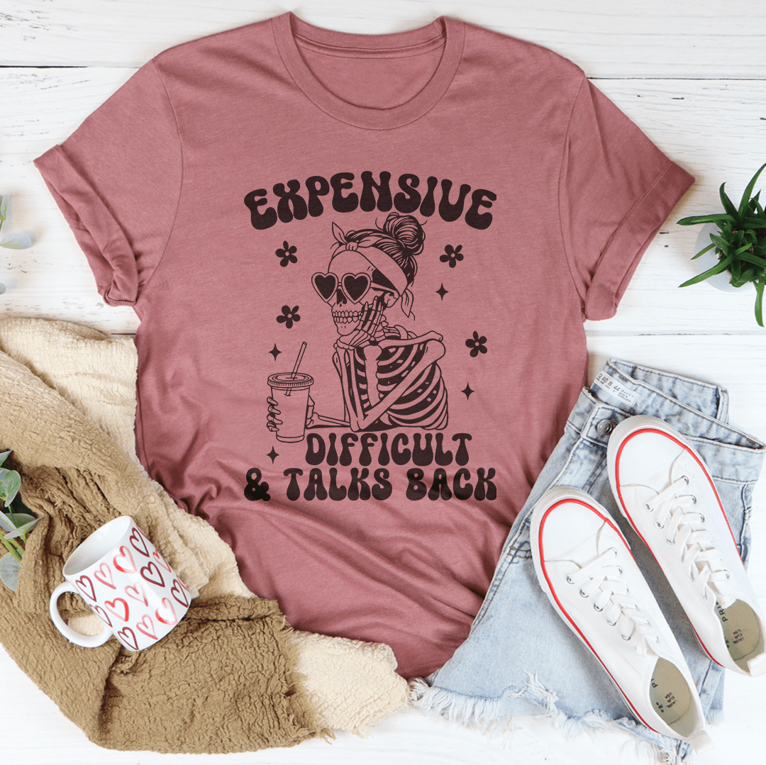 Expensive Difficult And Talks Back Tee shopmerchmallow Expensive Difficult And Talks Back Tee