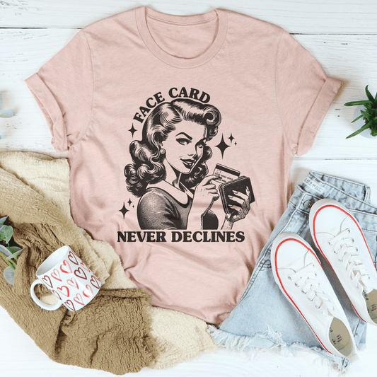 Face Card Never Declines Tee shopmerchmallow Face Card Never Declines Tee