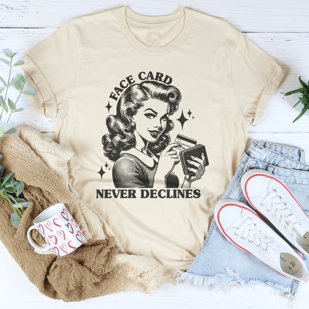 Face Card Never Declines Tee shopmerchmallow Face Card Never Declines Tee