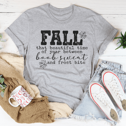 Fall That Beautiful Time Of Year Tee