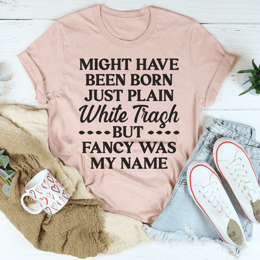 Fancy Was My Name Tee shopmerchmallow Fancy Was My Name Tee