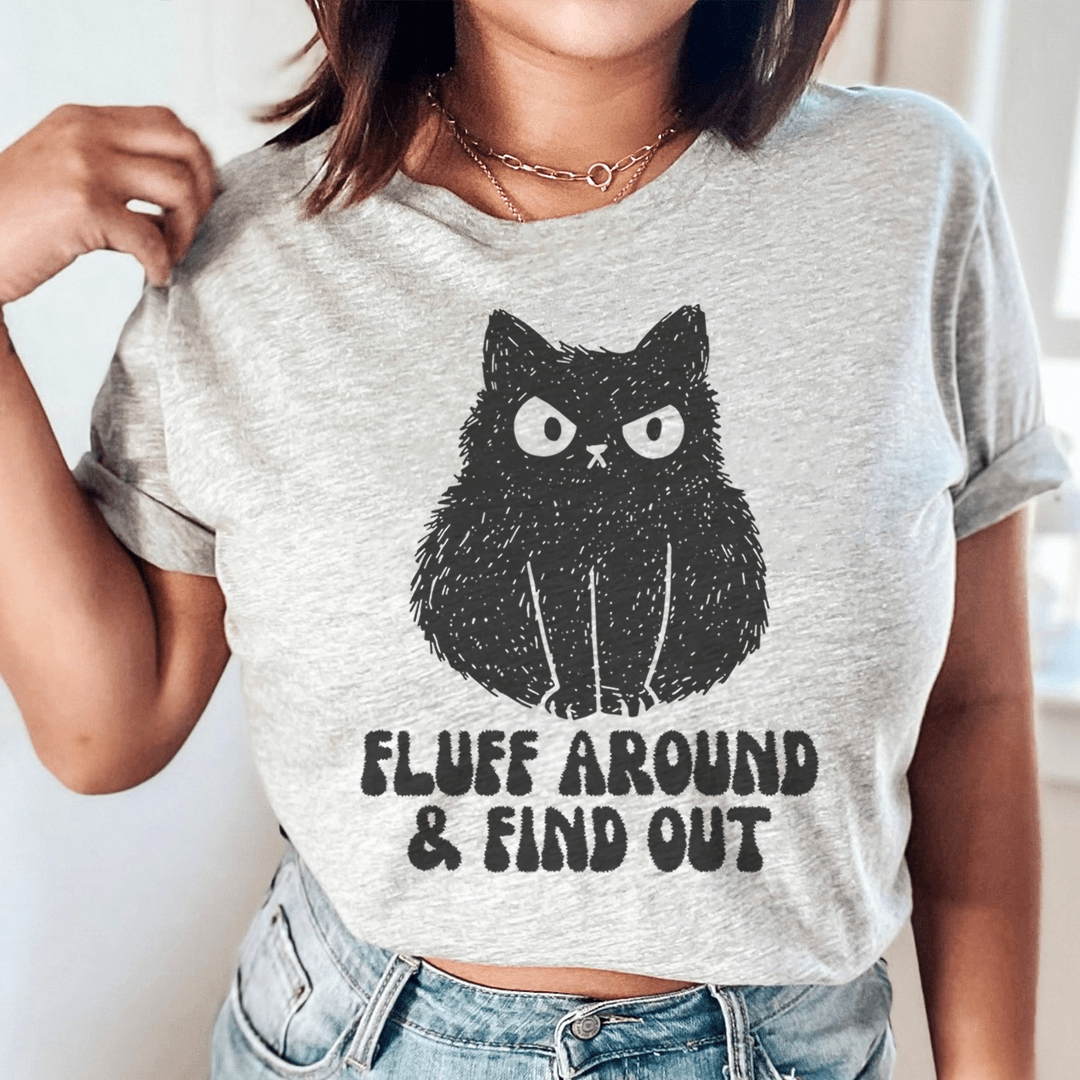 Fluff Around And Find Out Tee shopmerchmallow Fluff Around And Find Out Tee