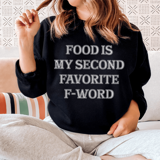 Food Is My Second Favorite F-Word shopmerchmallow Food Is My Second Favorite F-Word