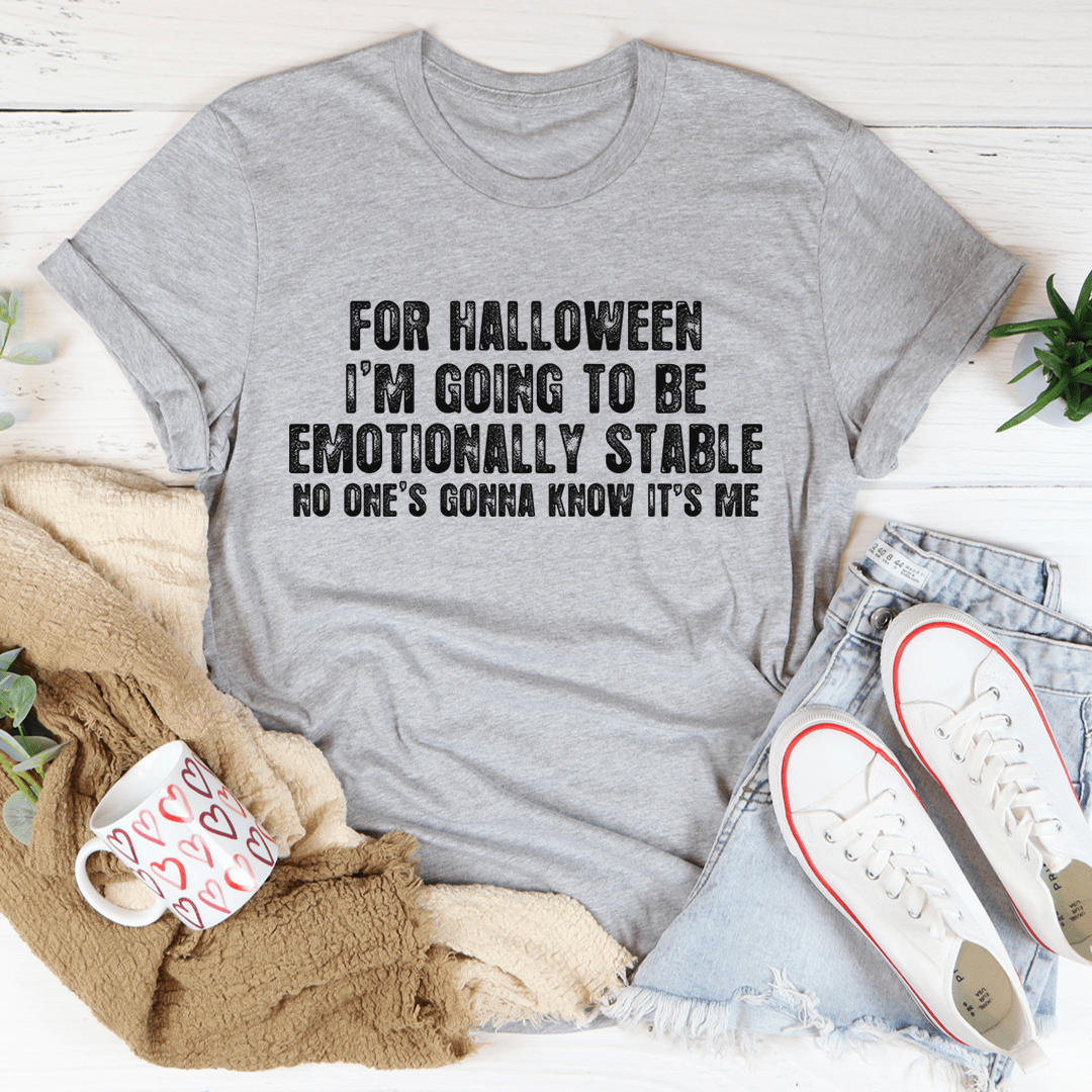For Halloween I'm Going To Be Emotionally Stable Tee shopmerchmallow For Halloween I'm Going To Be Emotionally Stable Tee