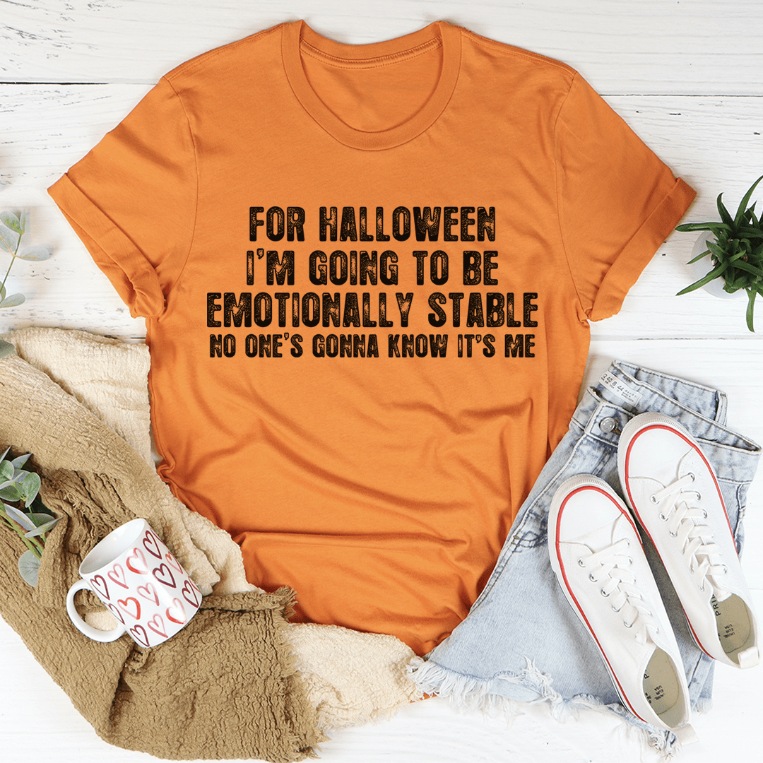 For Halloween I'm Going To Be Emotionally Stable Tee shopmerchmallow For Halloween I'm Going To Be Emotionally Stable Tee
