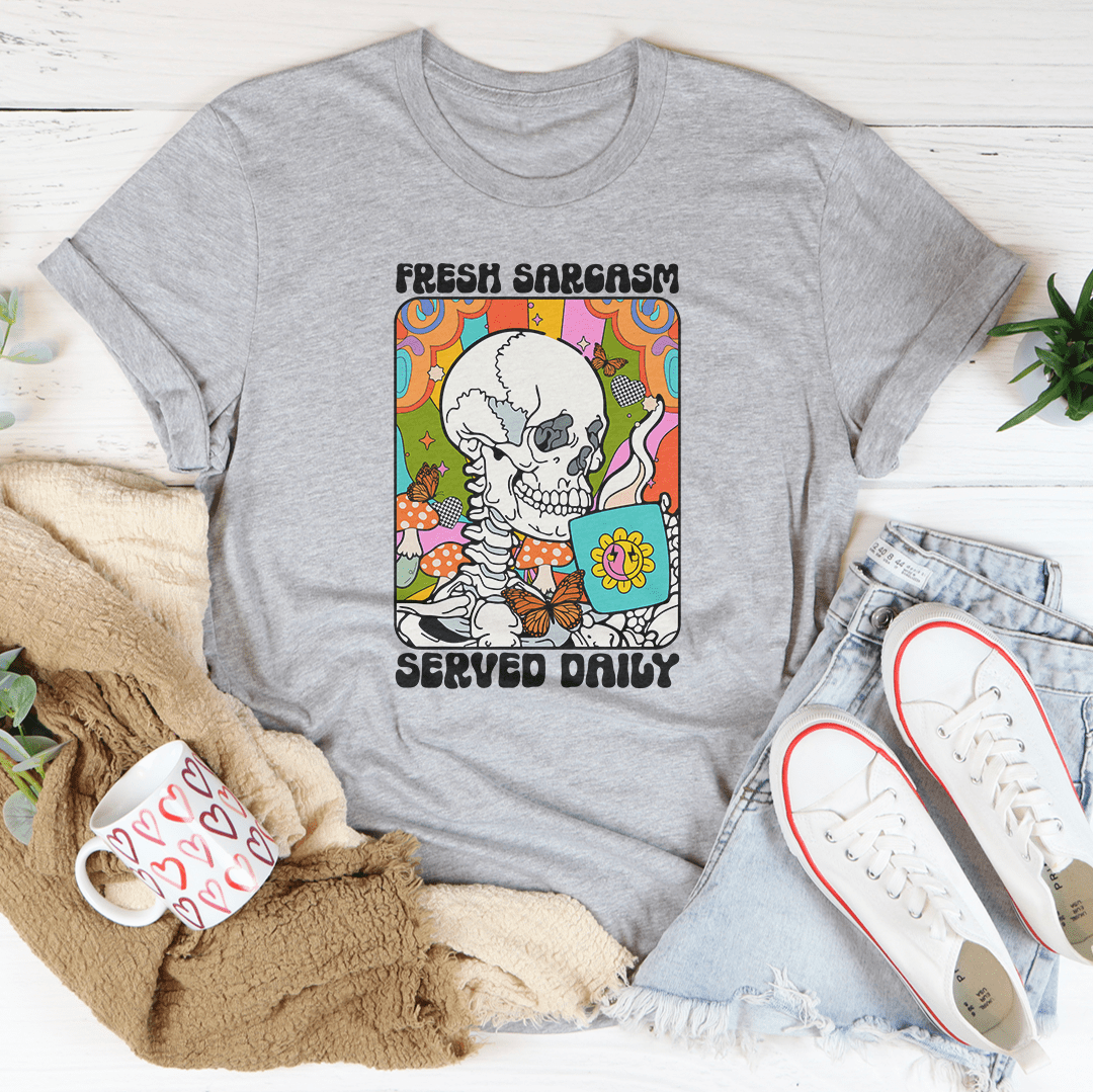Fresh Sarcasm Served Daily Tee shopmerchmallow Fresh Sarcasm Served Daily Tee
