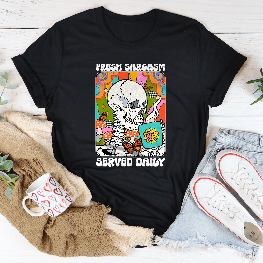 Fresh Sarcasm Served Daily Tee shopmerchmallow Fresh Sarcasm Served Daily Tee