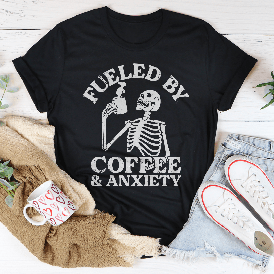 Fueled By Coffee & Anxiety Tee shopmerchmallow Fueled By Coffee & Anxiety Tee