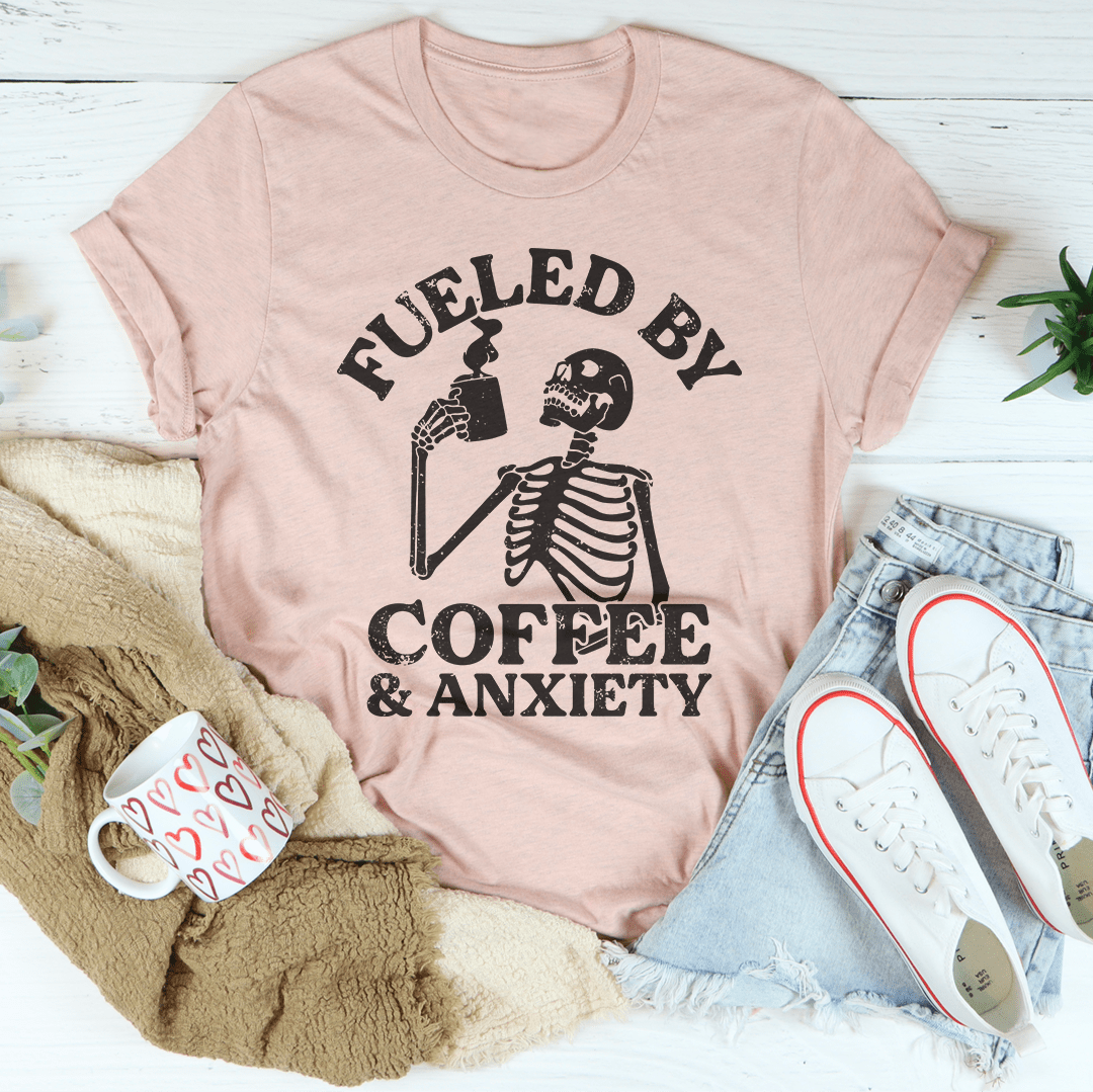 Fueled By Coffee & Anxiety Tee shopmerchmallow Fueled By Coffee & Anxiety Tee