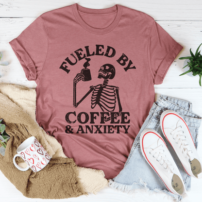 Fueled By Coffee & Anxiety Tee shopmerchmallow Fueled By Coffee & Anxiety Tee