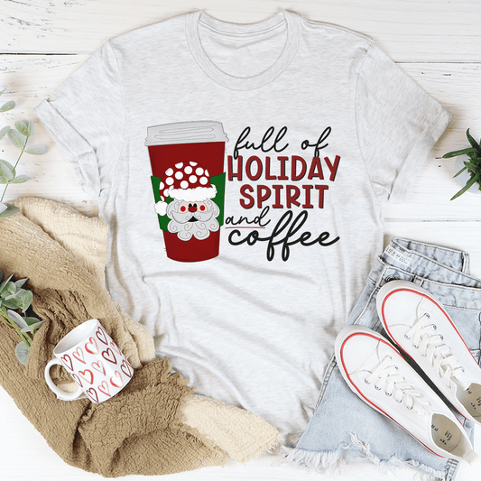 Full Of Holiday Spirit And Coffee Tee shopmerchmallow Full Of Holiday Spirit And Coffee Tee